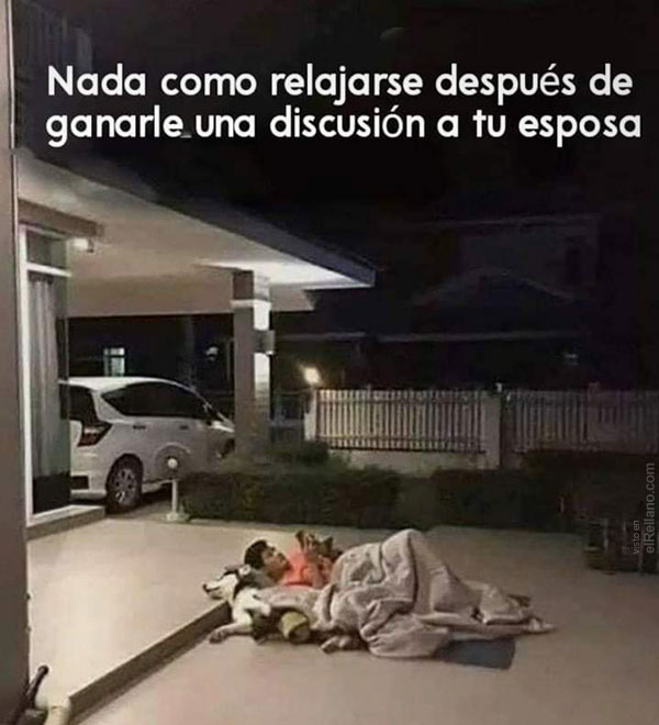 Nada como relajarse después de ganarle una discusión a tu esposa